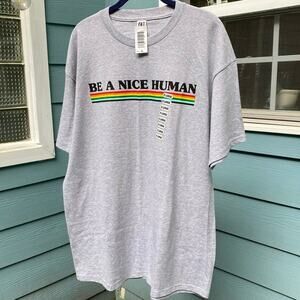 BE A NICE HUMAN New With Tags Graphic Tee Men’s Extra Large Retro Style T-Shirt